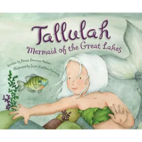 Tallulah: Mermaid of the Great Lakes